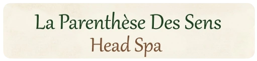 La Parenthèse Des Sens Head Spa